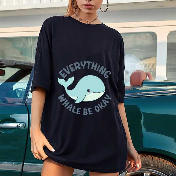 Whale Be Okay T-shirt